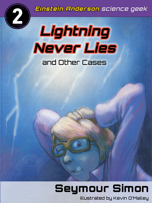 Title details for Lightning Never Lies & Other Cases by Seymour Simon - Available